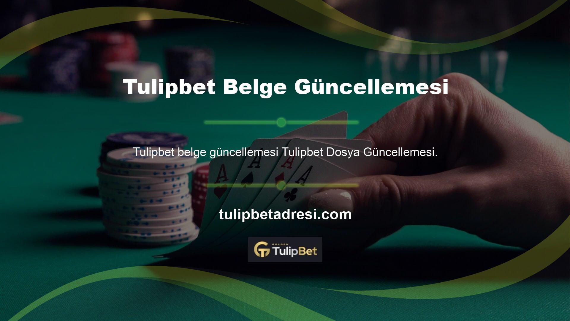 Tulipbet Belge Güncellemesi Türkiye'deki gölgeli casino sitelerinden biridir